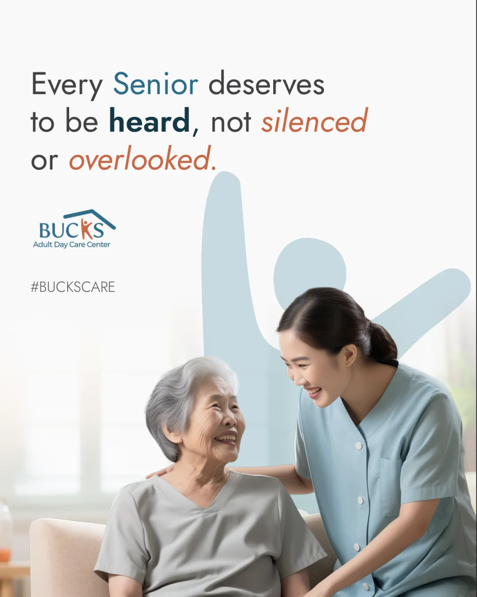 Bucks Adult Day Care Center social post: a caregiver with a senior under the line Every senior deserves to be heard