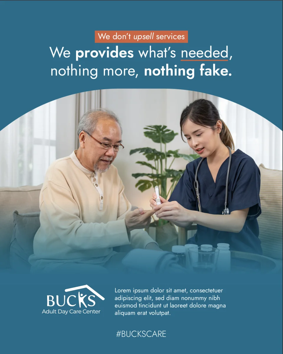 Teal Bucks Adult Day Care Center social post: a caregiver helping a senior, under the line We provide what is needed, nothing more, nothing fake